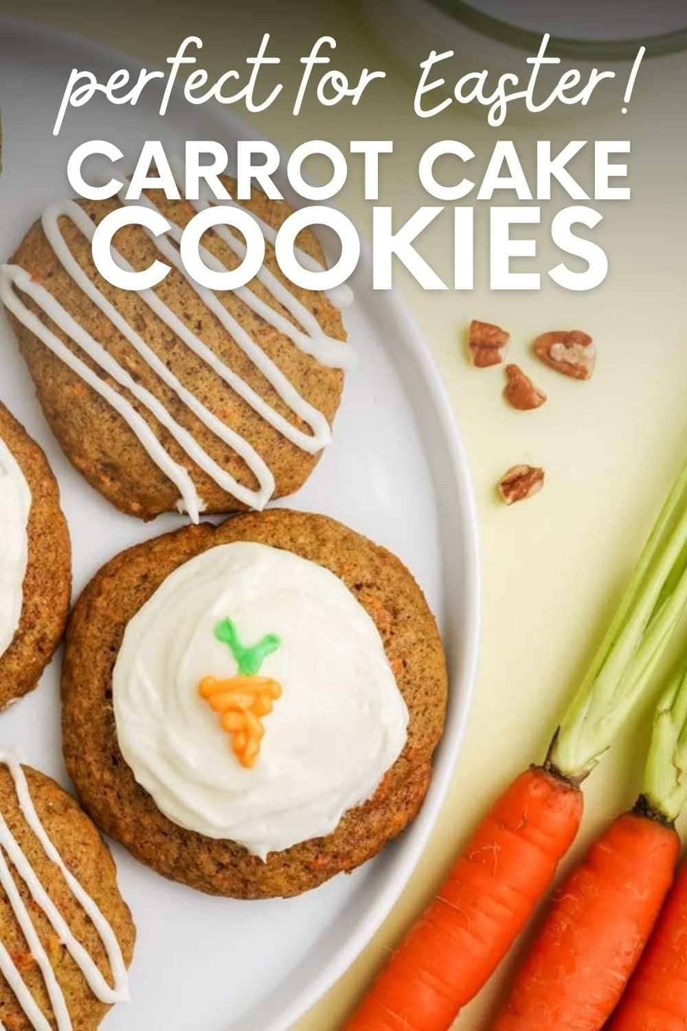 Cookies on a white plate next to some carrots. A text overlay reads "Perfect for Easter! Carrot Cake Cookies."