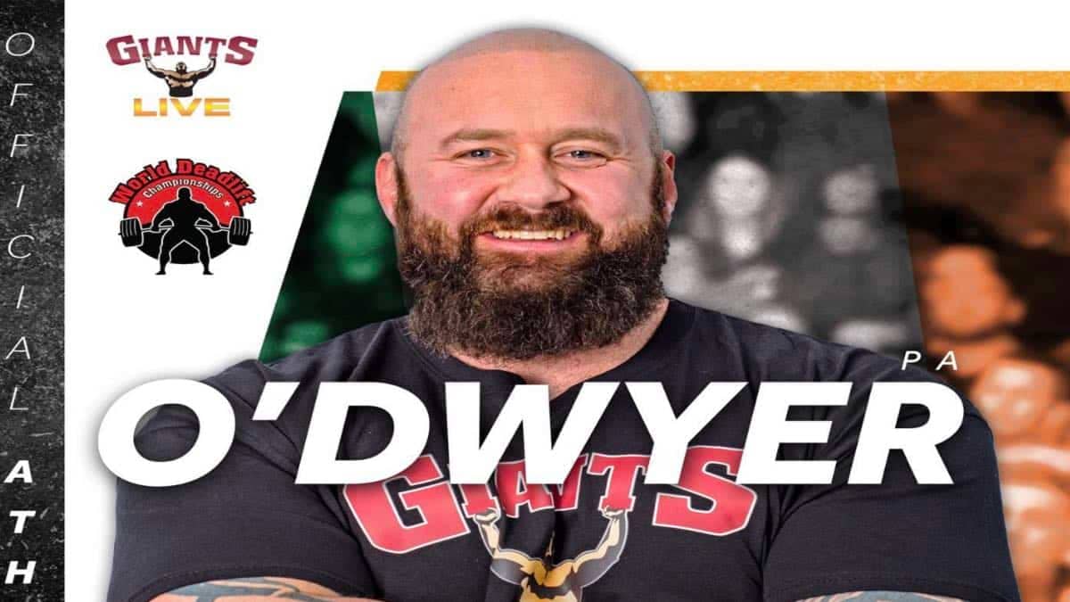 Strongman Pa O'Dwyer Added to 2022 Giants Live World Open & World Deadlift Championships Roster